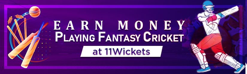 Earn Money Playing Fantasy Cricket at 11Wickets