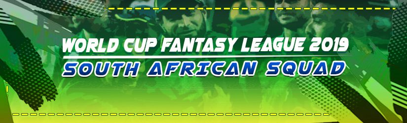 World Cup Fantasy League 2019 –South African Squad