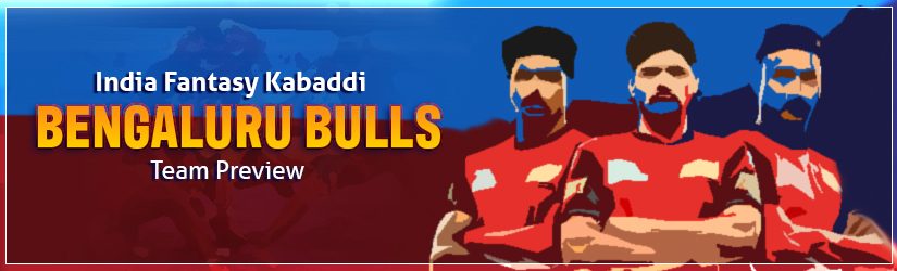 India Fantasy Kabaddi – Bengaluru Bulls Team Preview
