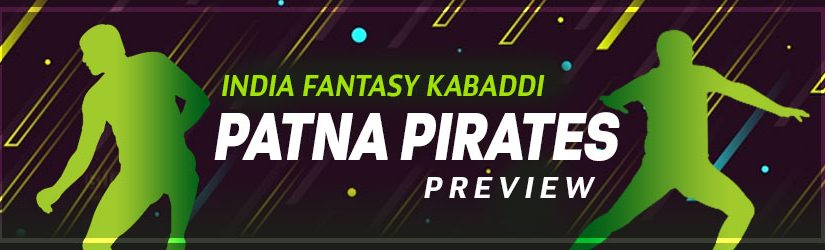 India Fantasy Kabaddi – Patna Pirates Preview