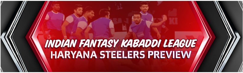 Indian Fantasy Kabaddi League – Haryana Steelers Preview