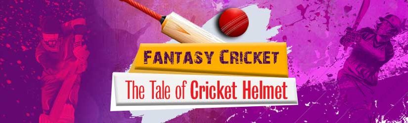 Fantasy Cricket – The Tale of Cricket Helmet