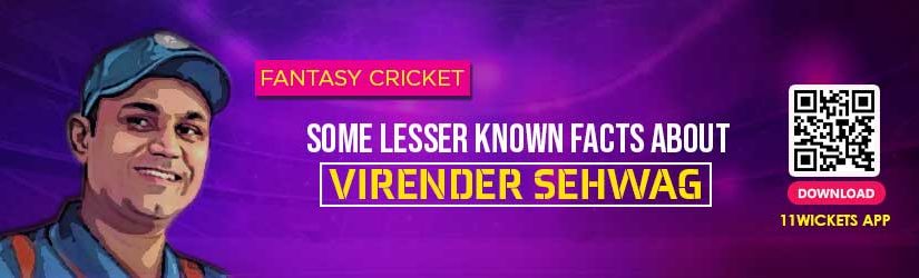Fantasy Cricket – Some Lesser Known Facts about Virender Sehwag