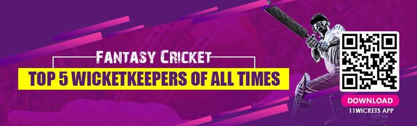 Fantasy Cricket – Top 5 Wicketkeepers of all Times