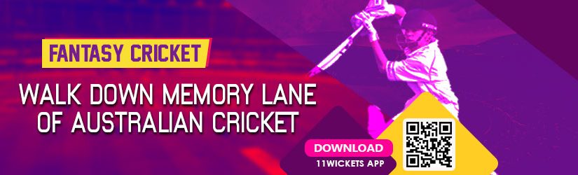 Fantasy Cricket – Walk Down Memory Lane of Australian Cricket