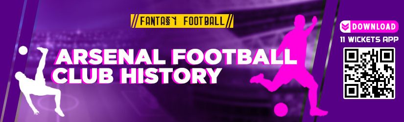 Fantasy Football – Arsenal Football Club History