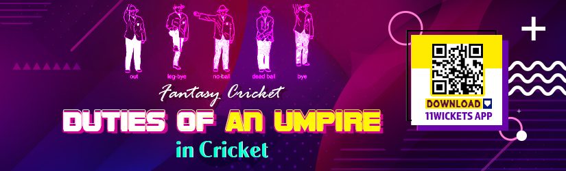 Fantasy Cricket – Duties of an Umpire in Cricket