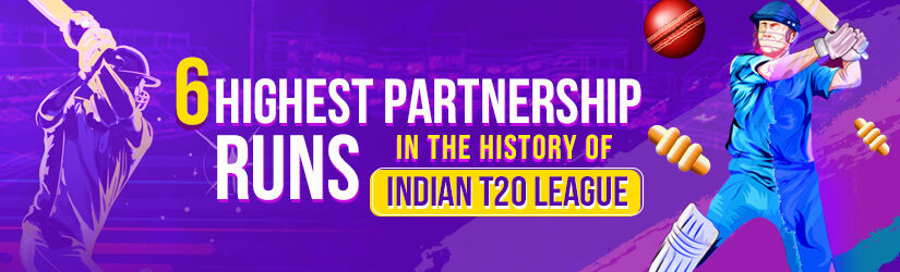 6 Highest Partnership Runs in the History of the Indian T20 League