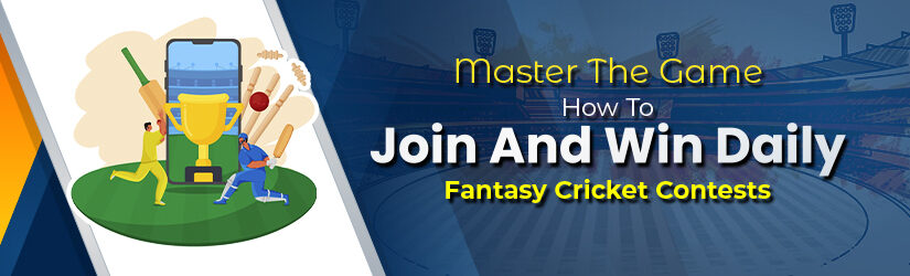 Master The Game: How To Join And Win Daily Fantasy Cricket Contests